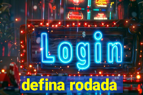 defina rodada